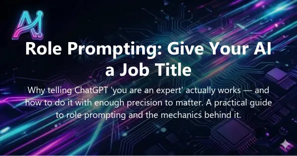 Cover image for "Role Prompting Explained: Give Your AI Assistant a Job Title" — prompt engineering, role prompting guide | Applied AI Hub