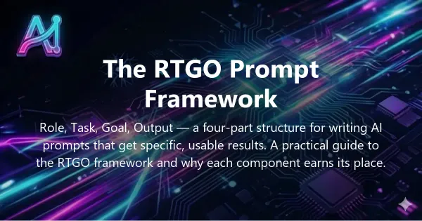 Cover image for "The RTGO Prompt Framework: Role, Task, Goal, and Output" — prompt engineering, RTGO framework guide | Applied AI Hub