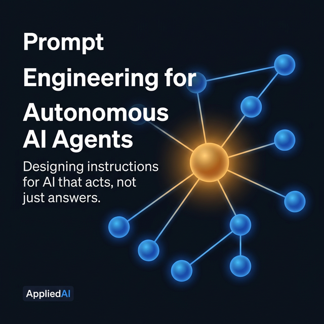 Cover image for Prompt Engineering for Autonomous AI Agents